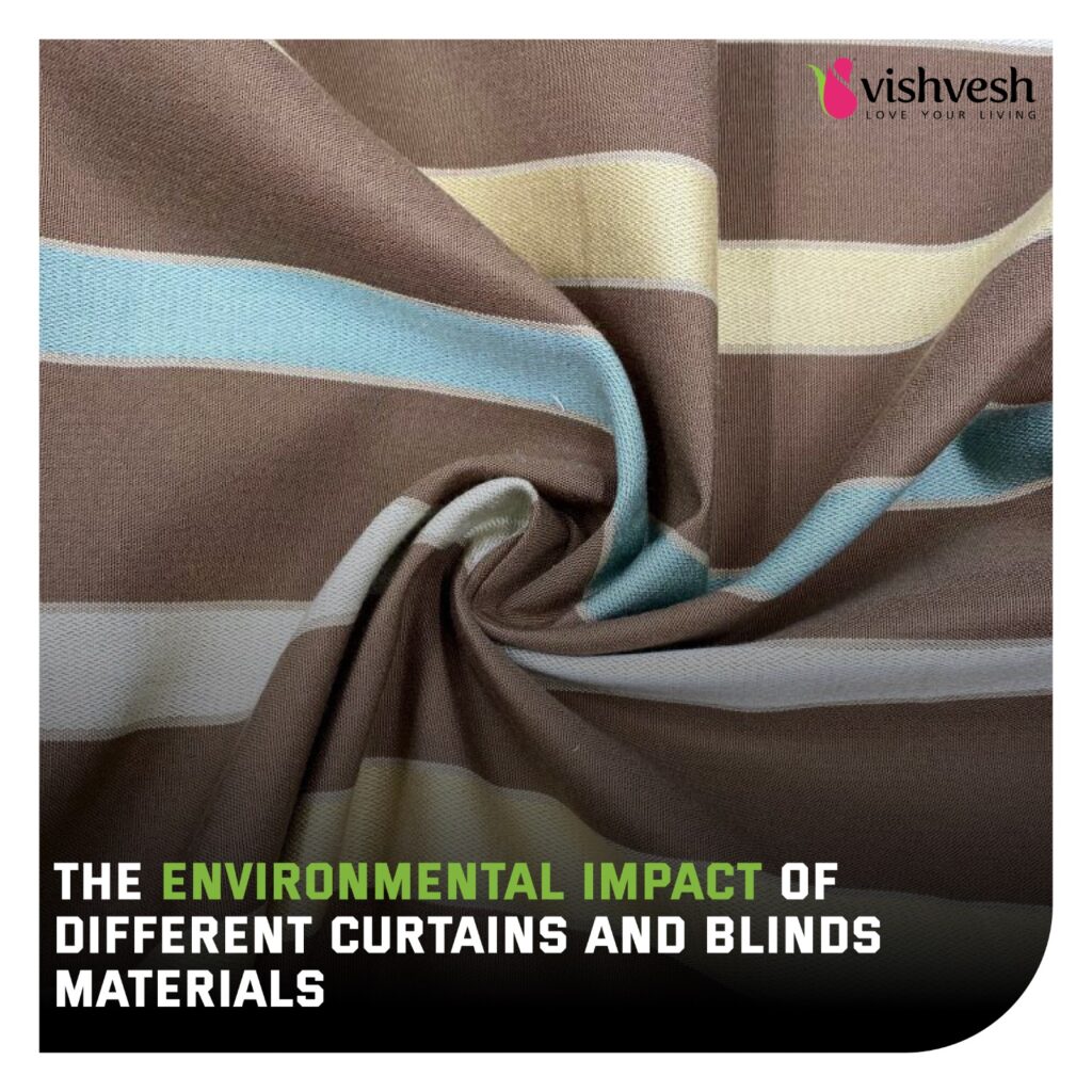 The Environmental Impact of Different Curtains and Blinds Materials